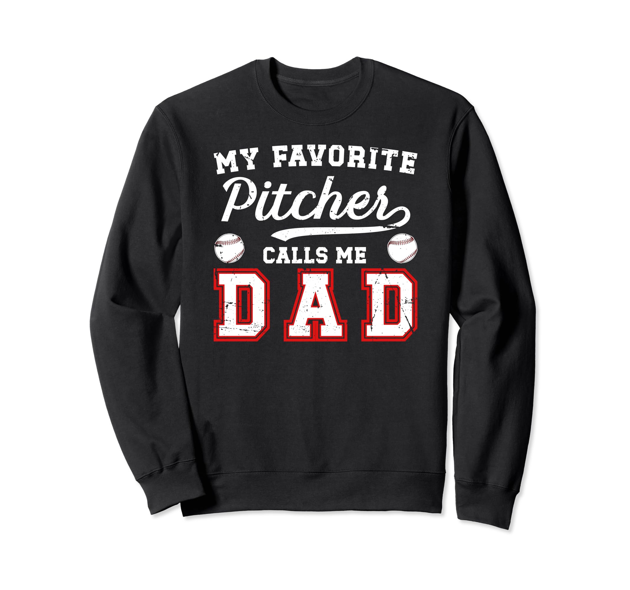 My Favorite Baseball Pitcher Dad Sweatshirt - Streetwear Style for Adults - T-Shirt, Sweatshirt, Hoodie