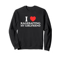 I Love Heart Rage Baiting My Sweatshirt - Unique Graphic Men Women - T-Shirt, Sweatshirt, Hoodie