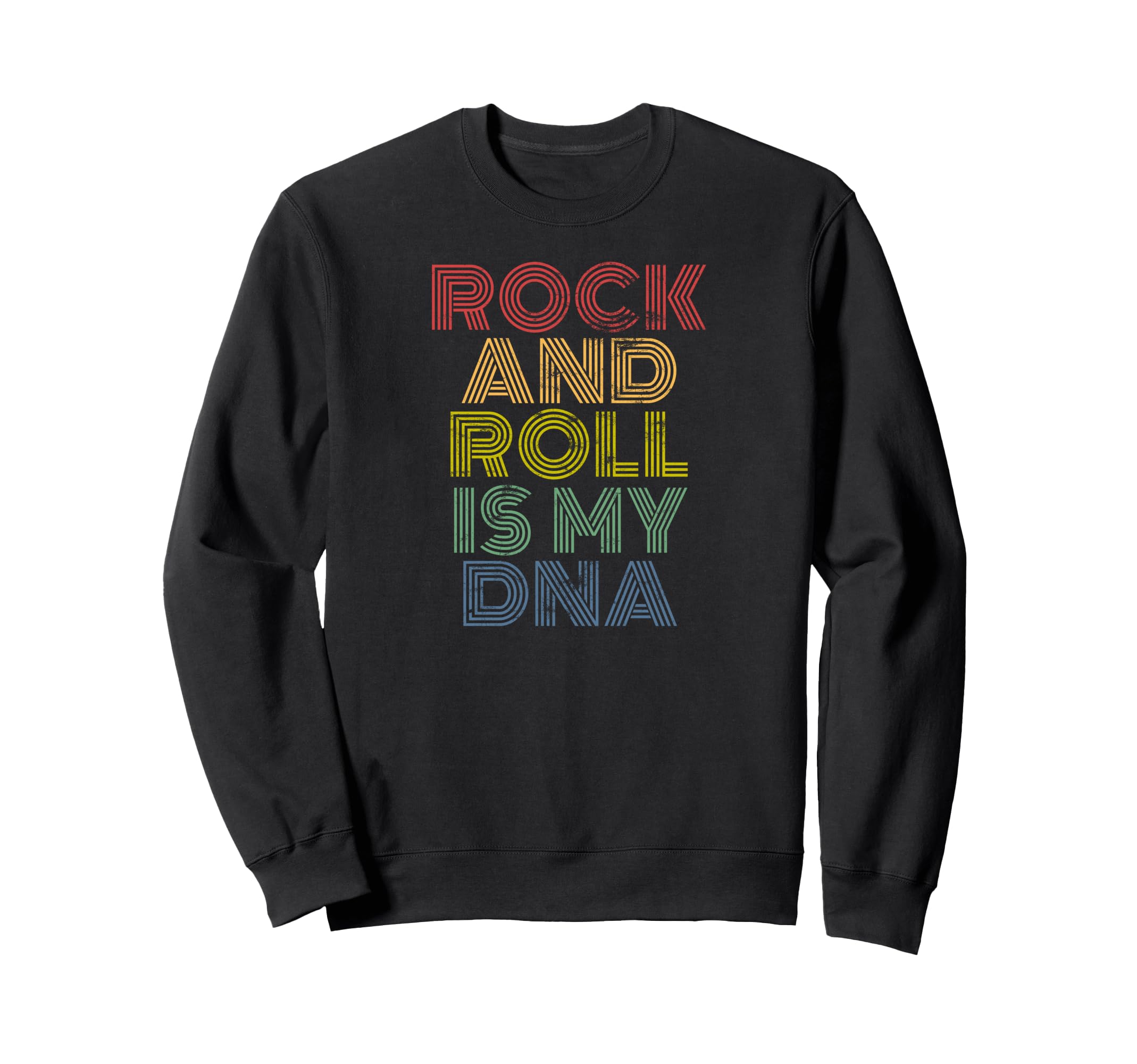 Rock And Roll Is My Dna 70S Distressed Sweatshirt - Streetwear Style Unisex - T-Shirt, Sweatshirt, Hoodie