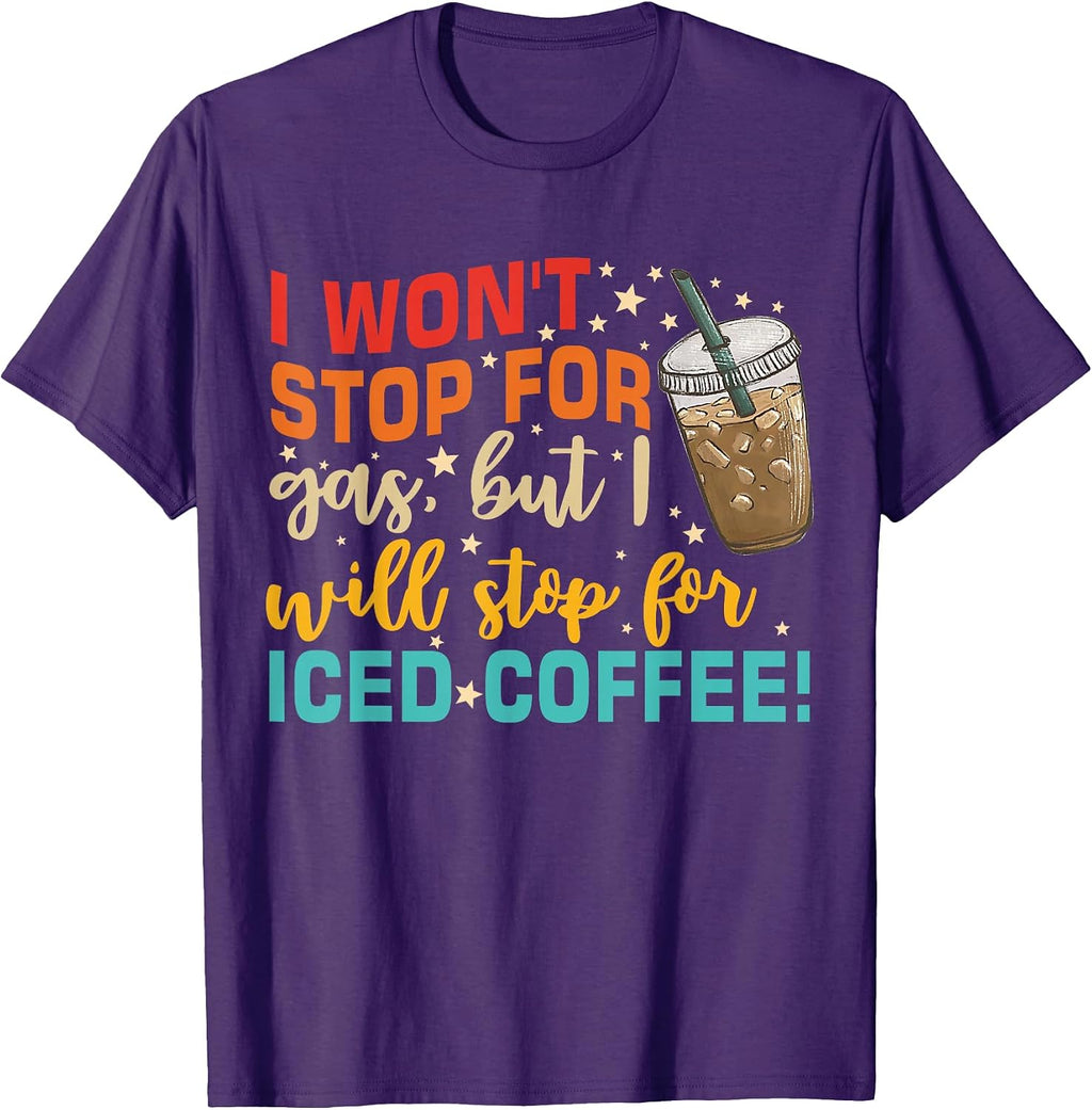 I Won't Stop For Gas, But Will Iced - Adult & Kids T-Shirts, Sweatshirts & Hoodies apparel design preview 1