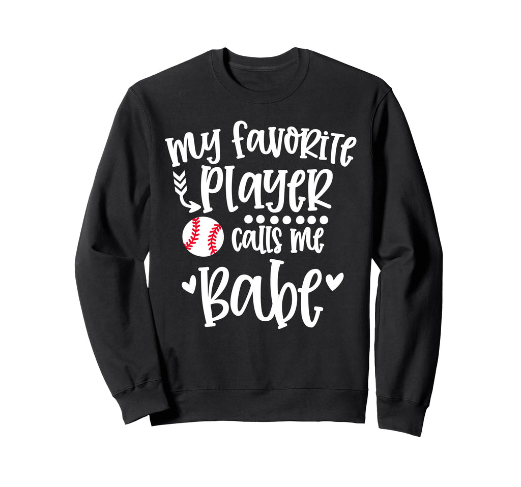My Favorite Baseball Player Calls Me Sweatshirt - Aesthetic Graphic Unisex - T-Shirt, Sweatshirt, Hoodie