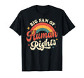 Big Fan Human Rights Rainbow T-Shirt - Aesthetic Graphic for Adults - T-Shirt, Sweatshirt, Hoodie
