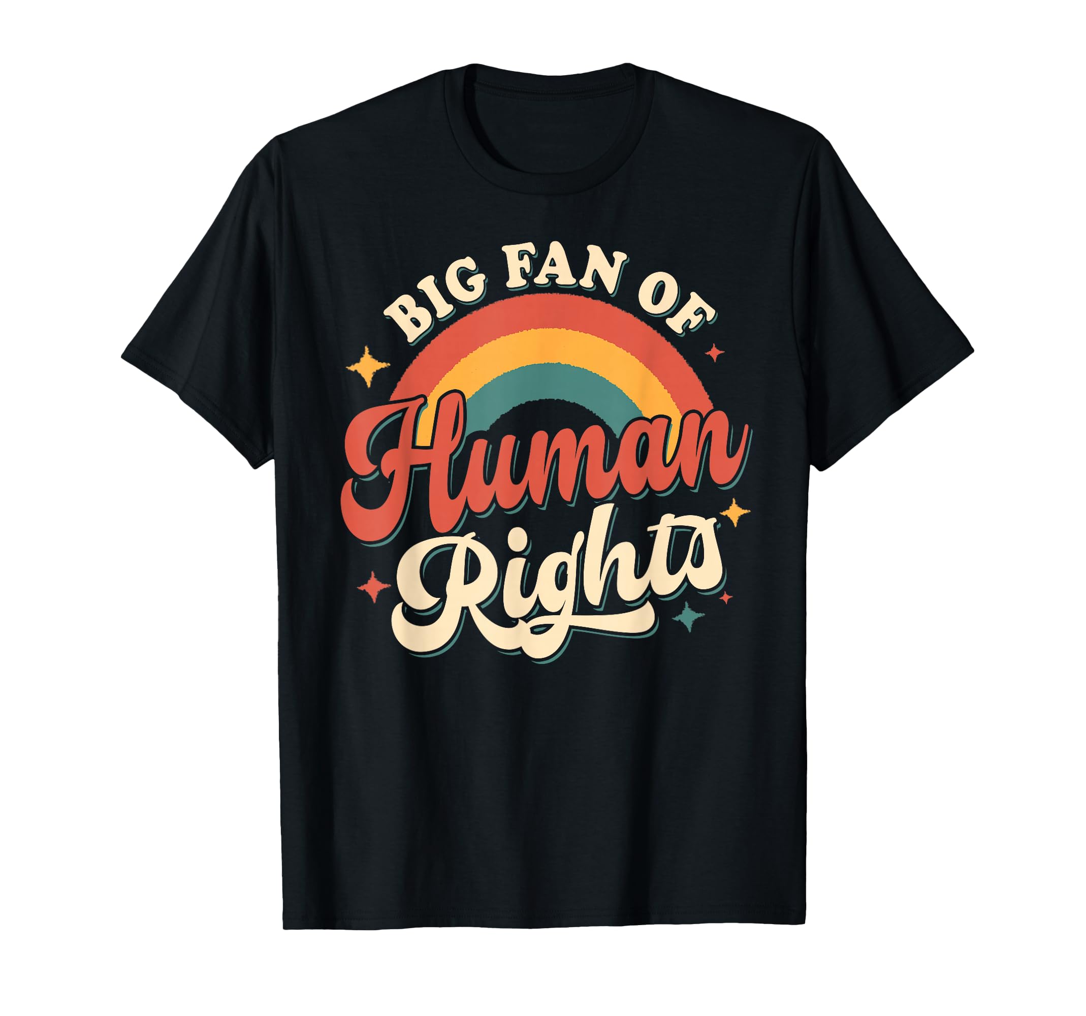 Big Fan Human Rights Rainbow T-Shirt - Aesthetic Graphic for Adults - T-Shirt, Sweatshirt, Hoodie