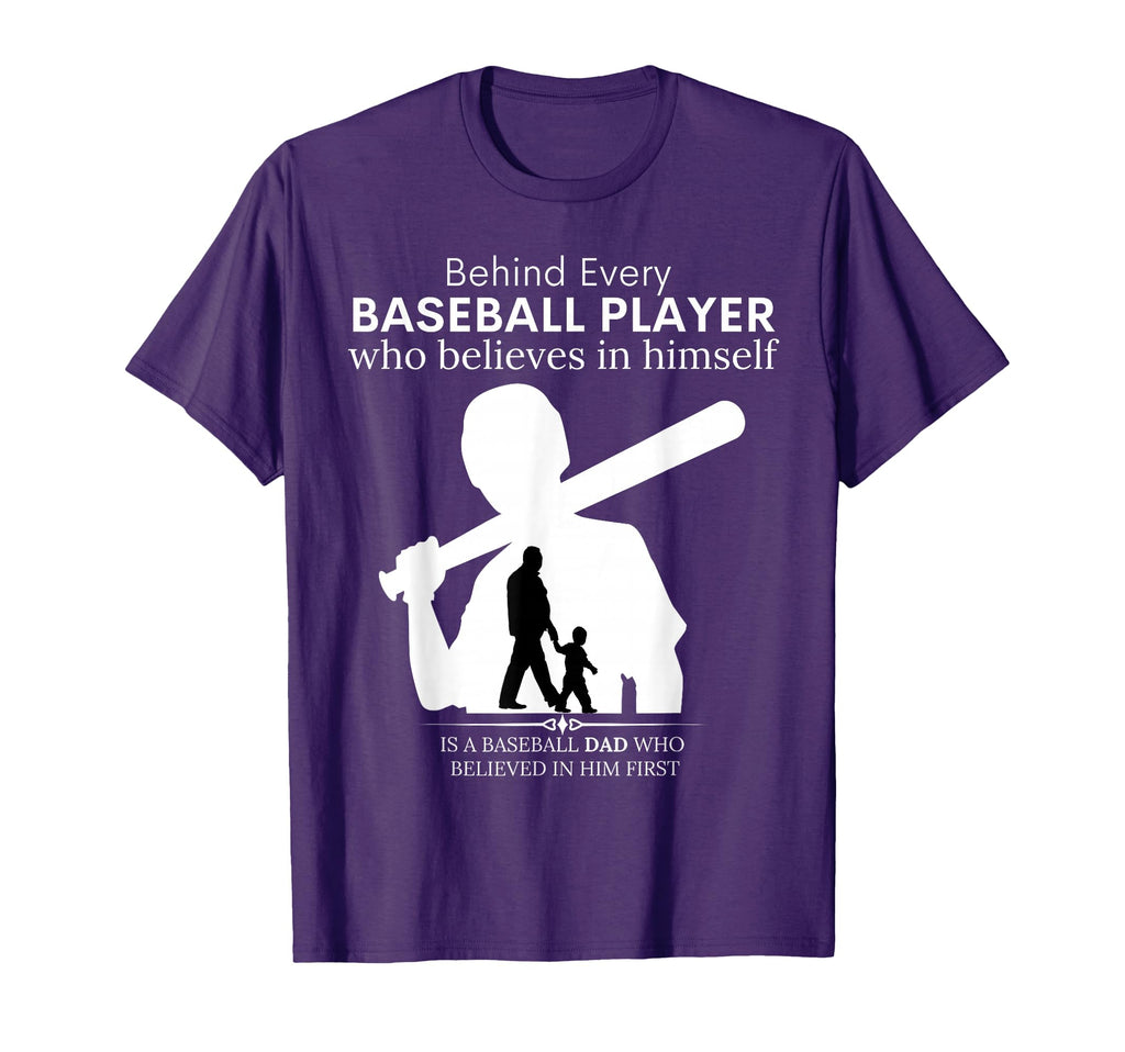 Behind Every Baseball Player Is Dad T-Shirt - Streetwear Style for Adults - T-Shirt, Sweatshirt, Hoodie