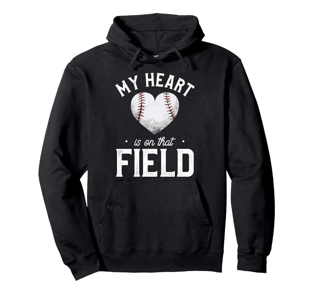 My Heart Is That Field Funny Baseball Hoodie - Streetwear Style for Adults - T-Shirt, Sweatshirt, Hoodie