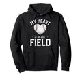 My Heart Is That Field Funny Baseball Hoodie - Streetwear Style for Adults - T-Shirt, Sweatshirt, Hoodie