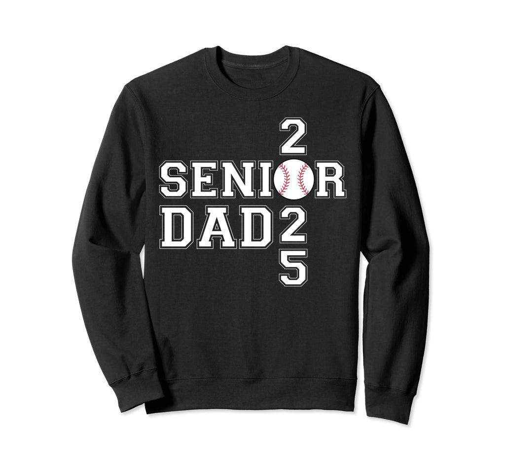 Class 2025 Baseball Dad Senior Sweatshirt - Aesthetic Graphic Unisex - T-Shirt, Sweatshirt, Hoodie
