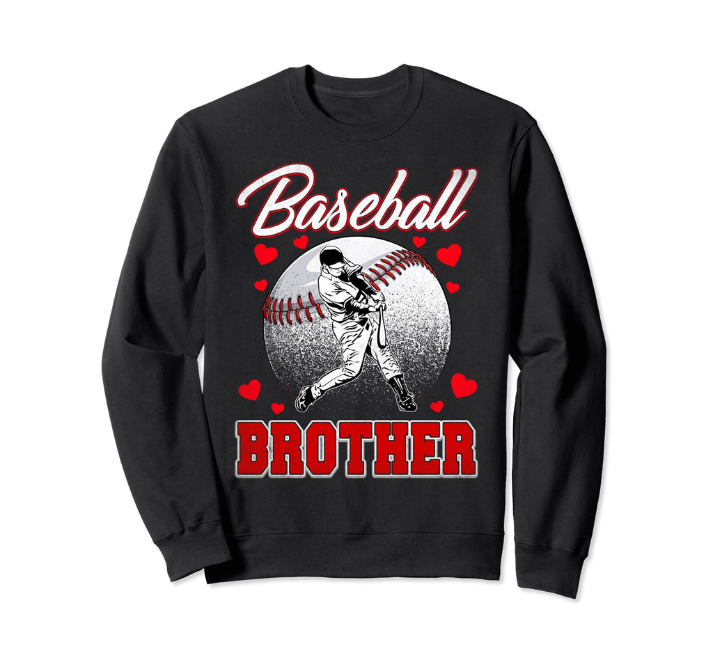 Baseball Brother Family Sweatshirt - Casual Everyday Wear Men Women - T-Shirt, Sweatshirt, Hoodie