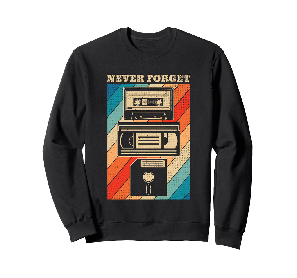 Never Forget Floppy Disk Vhs Tape Sweatshirt - Aesthetic Graphic Men Women - T-Shirt, Sweatshirt, Hoodie