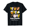 Busy Raising Ballers Baseball And T-Shirt - Fun Novelty Design Men Women - T-Shirt, Sweatshirt, Hoodie