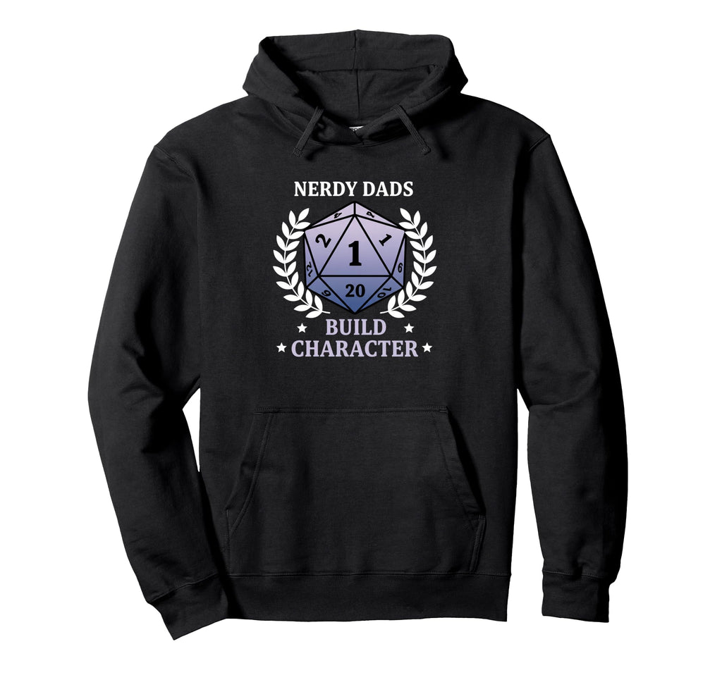 Nerdy Dad D20 Rpg Nerdy Dads Build Hoodie - Trendy Graphic Unisex - T-Shirt, Sweatshirt, Hoodie