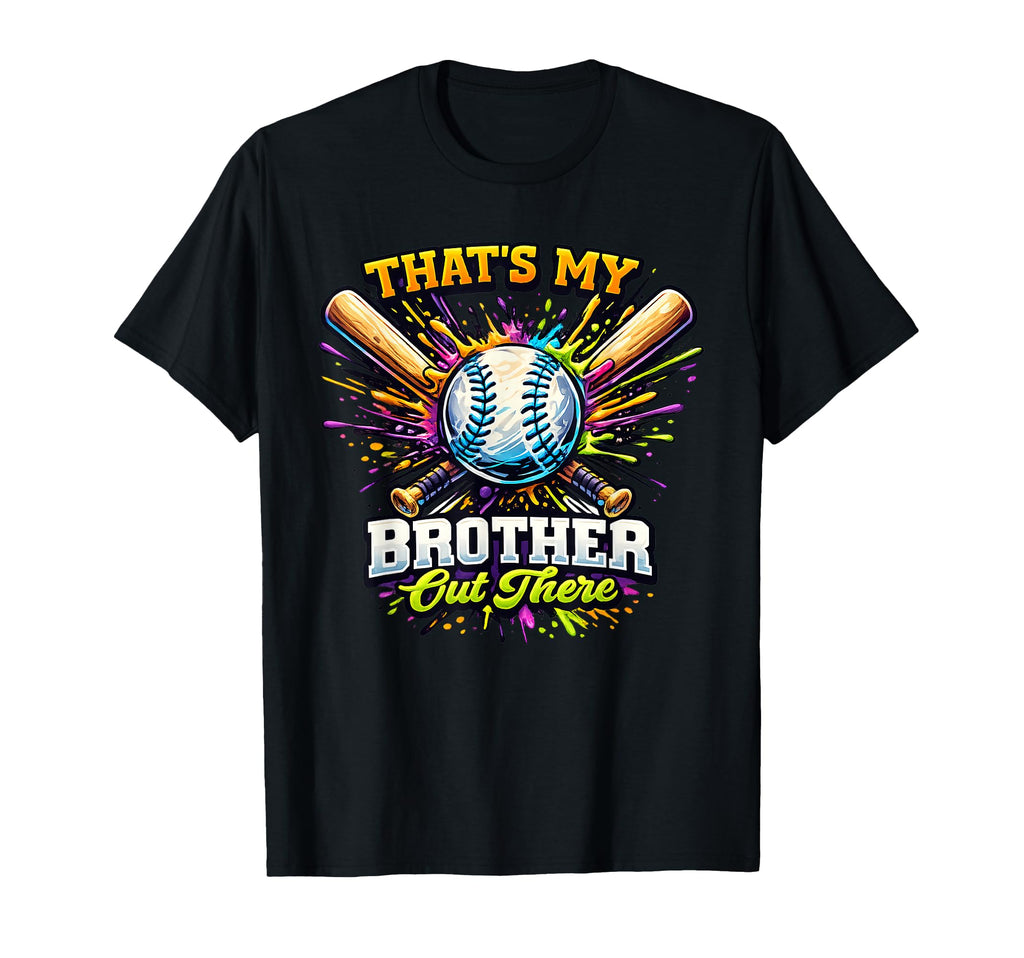 Thats My Brother Out There Baseball Ice T-Shirt - Streetwear Style Unisex - T-Shirt, Sweatshirt, Hoodie