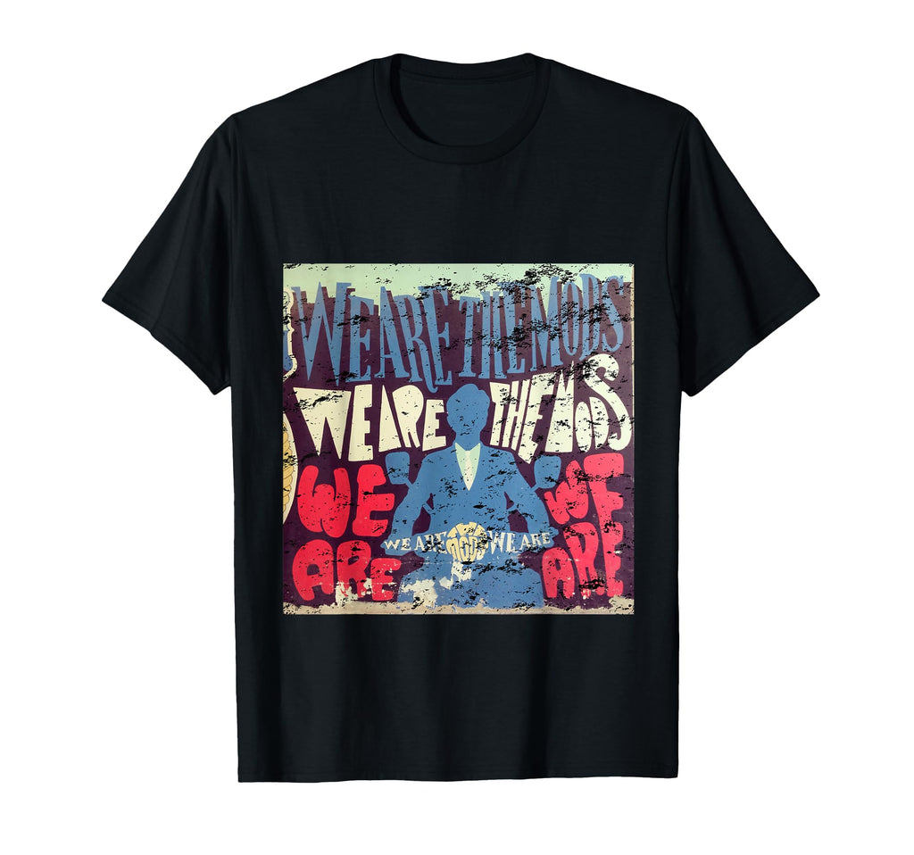 Mod We Are Mods T-Shirt - Casual Everyday Wear Men Women - T-Shirt, Sweatshirt, Hoodie