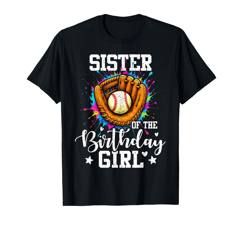 Sister Birthday Baseball Colorful T-Shirt - Unique Graphic for Adults - T-Shirt, Sweatshirt, Hoodie