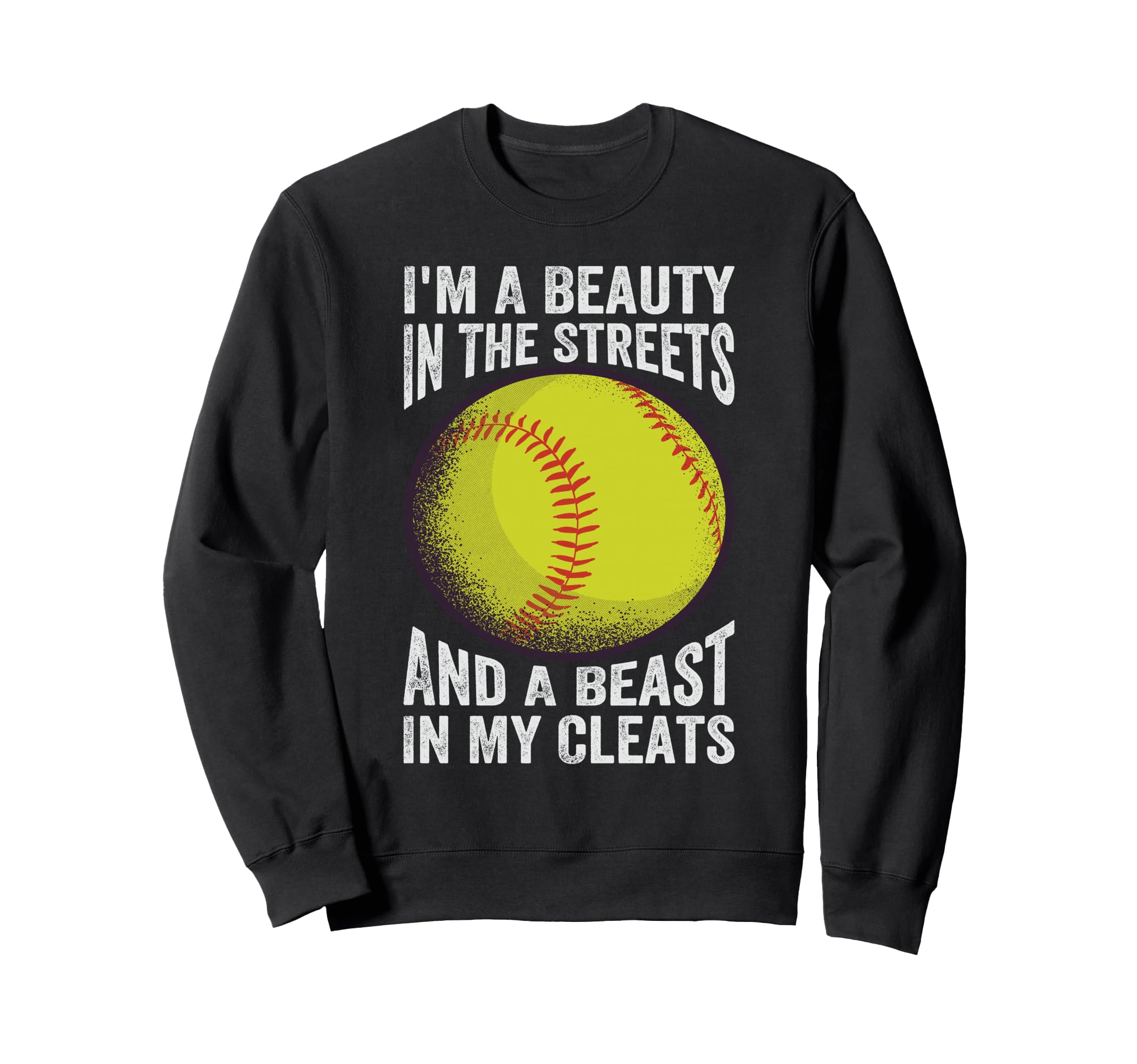 Im Beauty Streets And Beast My Sweatshirt - Casual Everyday Wear Men Women - T-Shirt, Sweatshirt, Hoodie