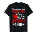 Im Baseball Catcher Nana Baseball T-Shirt - Graphic Print for Adults - T-Shirt, Sweatshirt, Hoodie