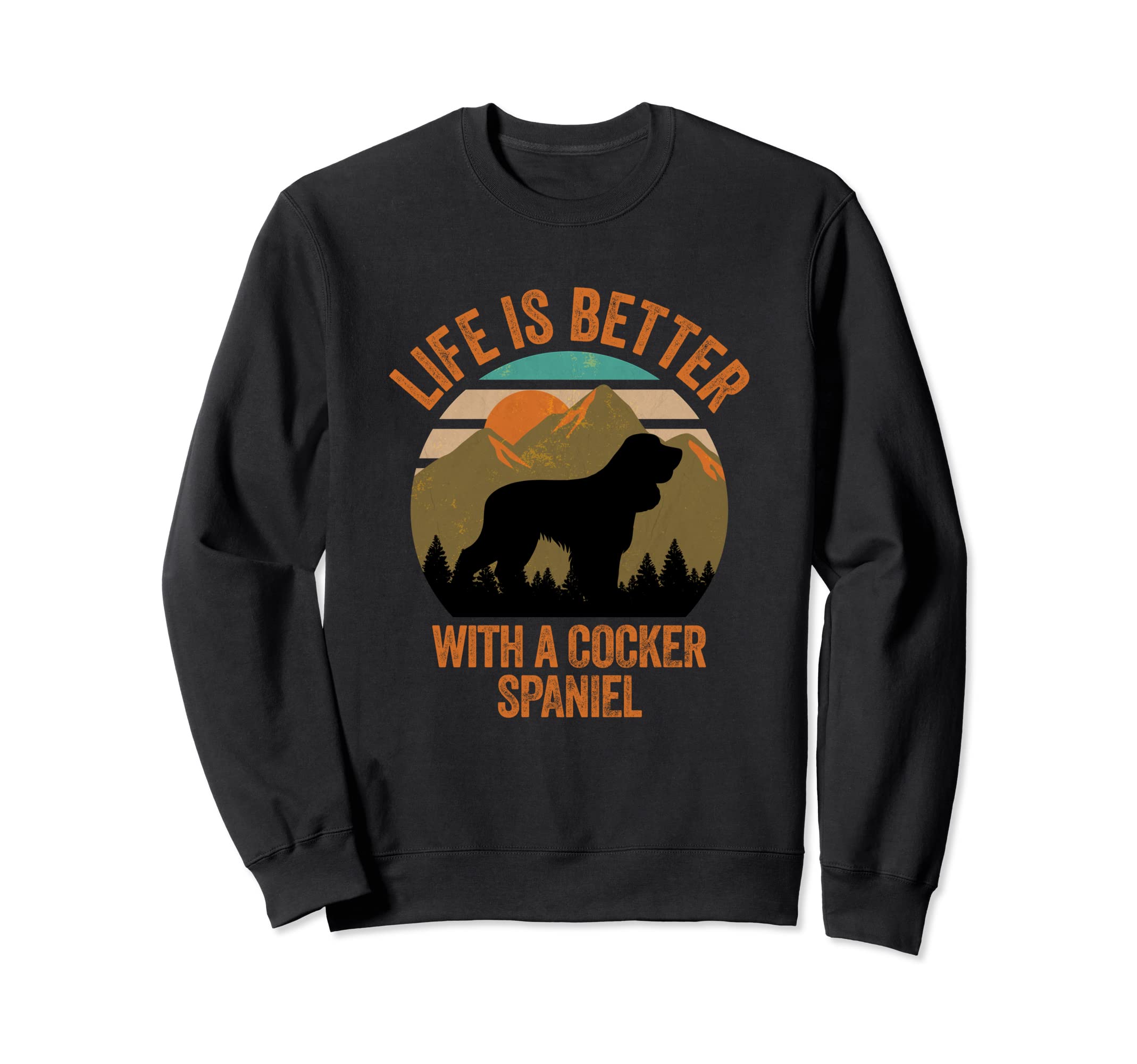 Life Is Better Cocker Spaniel Sweatshirt - Minimalist Print for Adults - T-Shirt, Sweatshirt, Hoodie