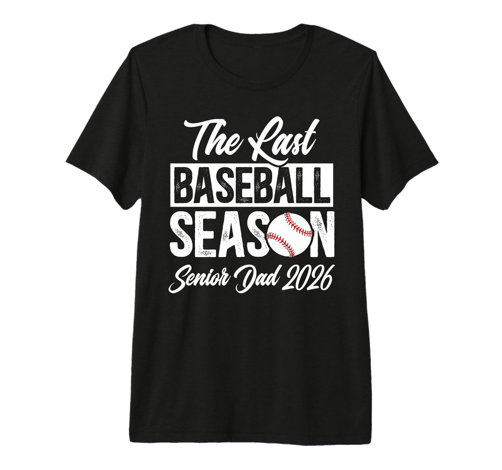 Mens Last Baseball Season Baseball Senior T-Shirt - Graphic Print Unisex - T-Shirt, Sweatshirt, Hoodie