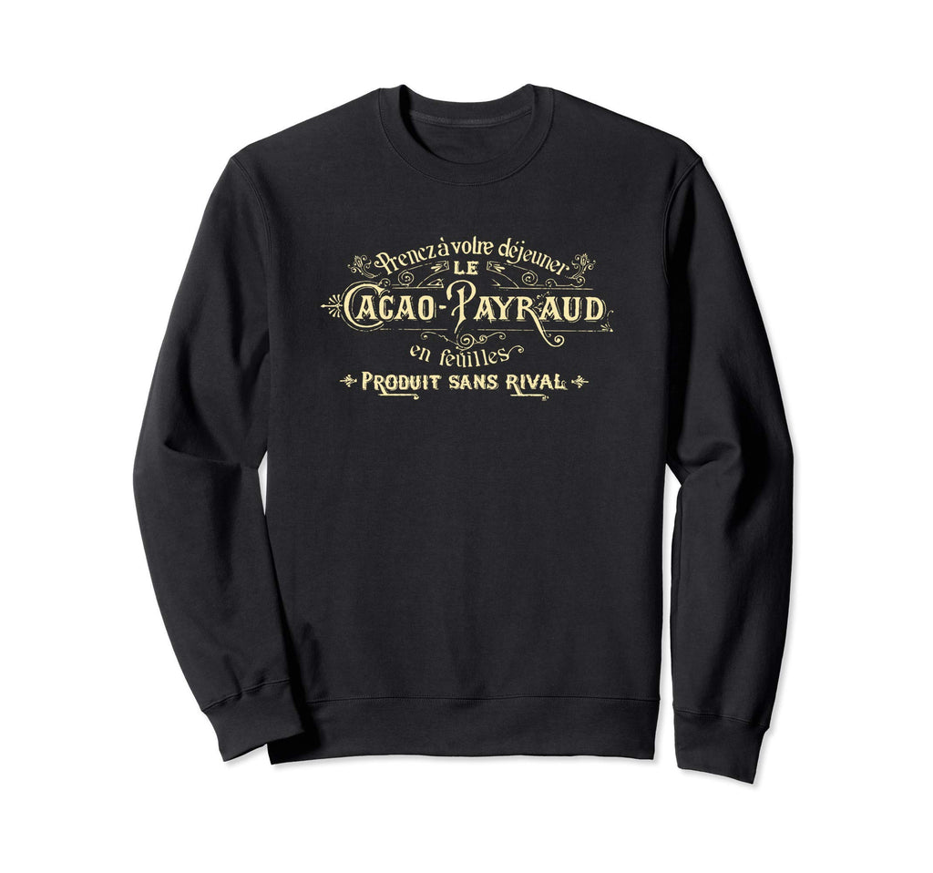 French Chocolate Le Cacao Payraud Sweatshirt - Trendy Graphic Men Women - T-Shirt, Sweatshirt, Hoodie