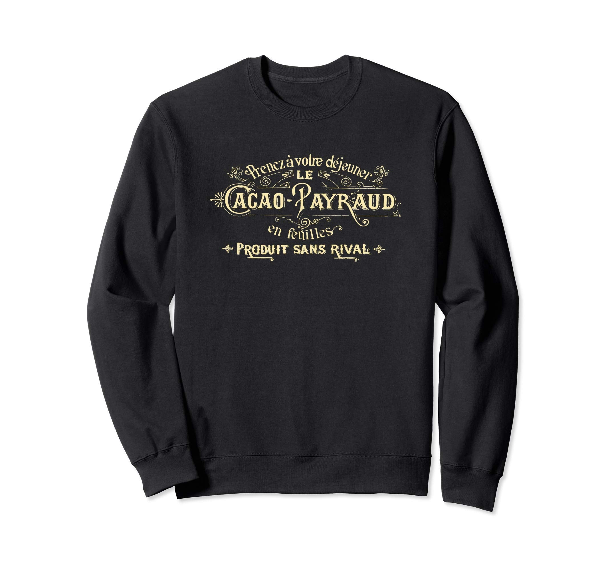 French Chocolate Le Cacao Payraud Sweatshirt - Trendy Graphic Men Women - T-Shirt, Sweatshirt, Hoodie