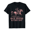 Desert Western Cowboy Buck Around And T-Shirt - Trendy Graphic for Adults - T-Shirt, Sweatshirt, Hoodie