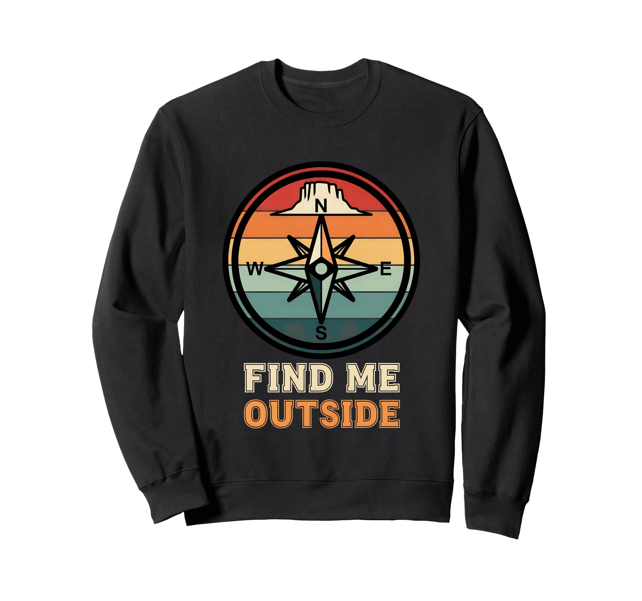 Find Me Outside Compass Rose Desert Sweatshirt - Graphic Print Men Women - T-Shirt, Sweatshirt, Hoodie