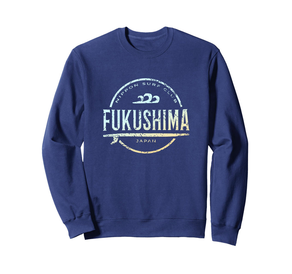 Fukushima Japan Fukushima Japan Surf Sweatshirt - Novelty Apparel Men Women - T-Shirt, Sweatshirt, Hoodie