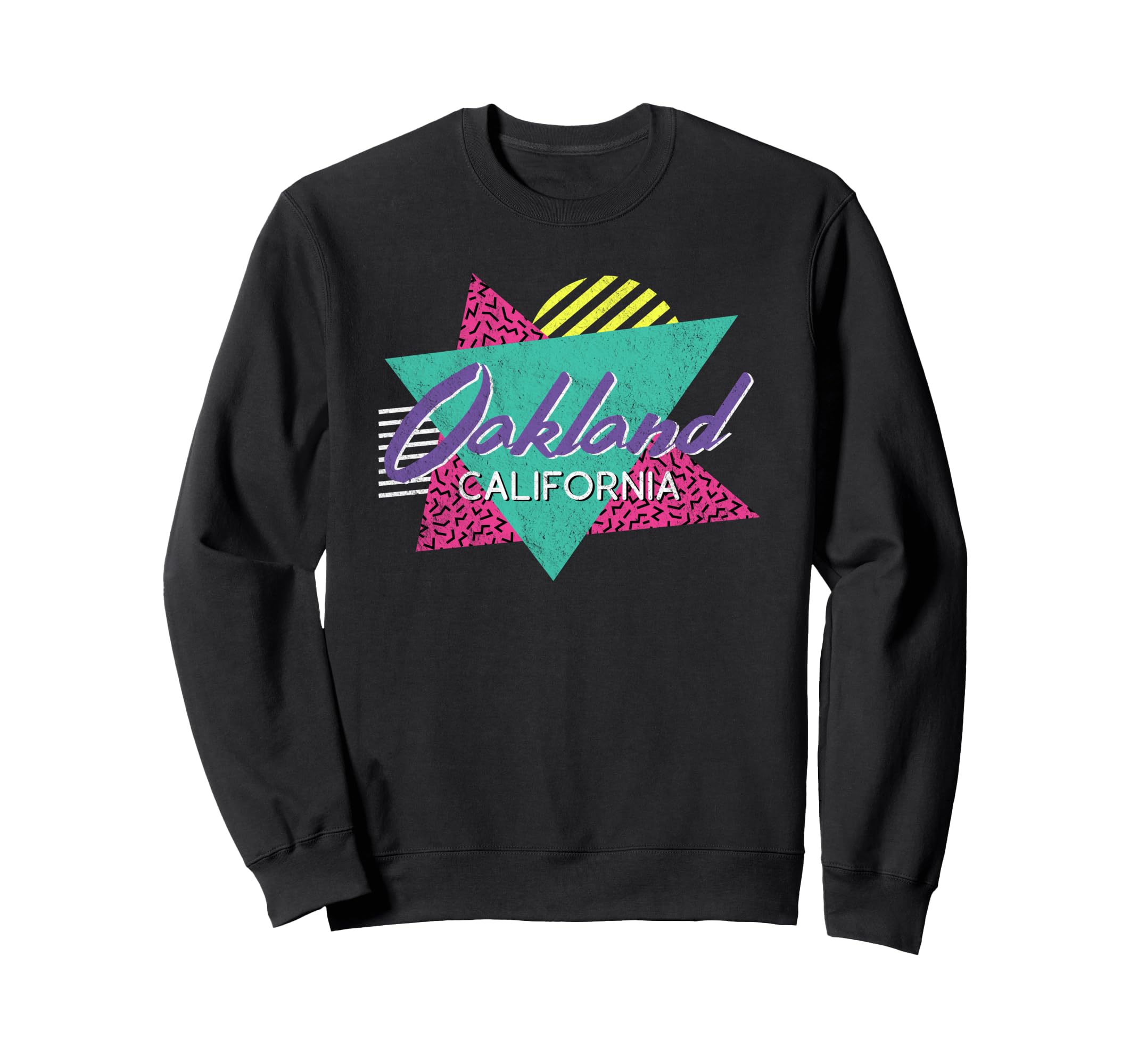Oakland California Gift 80S Or Sweatshirt - Casual Everyday Wear Men Women - T-Shirt, Sweatshirt, Hoodie