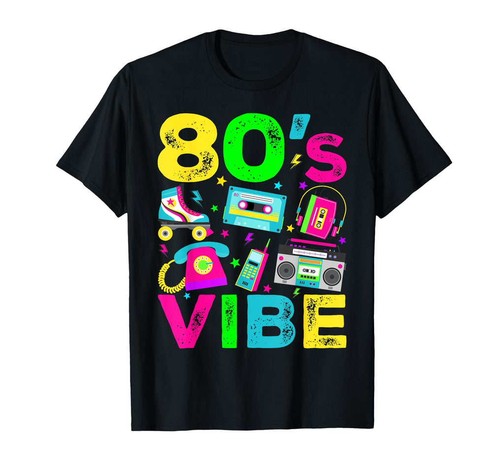 80S Vibe 1980S Eighties Party T-Shirt - Graphic Print Unisex - T-Shirt, Sweatshirt, Hoodie