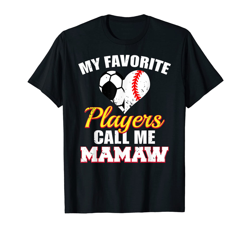 My Favorite Players Call Me Mamaw T-Shirt - Streetwear Style Men Women - T-Shirt, Sweatshirt, Hoodie