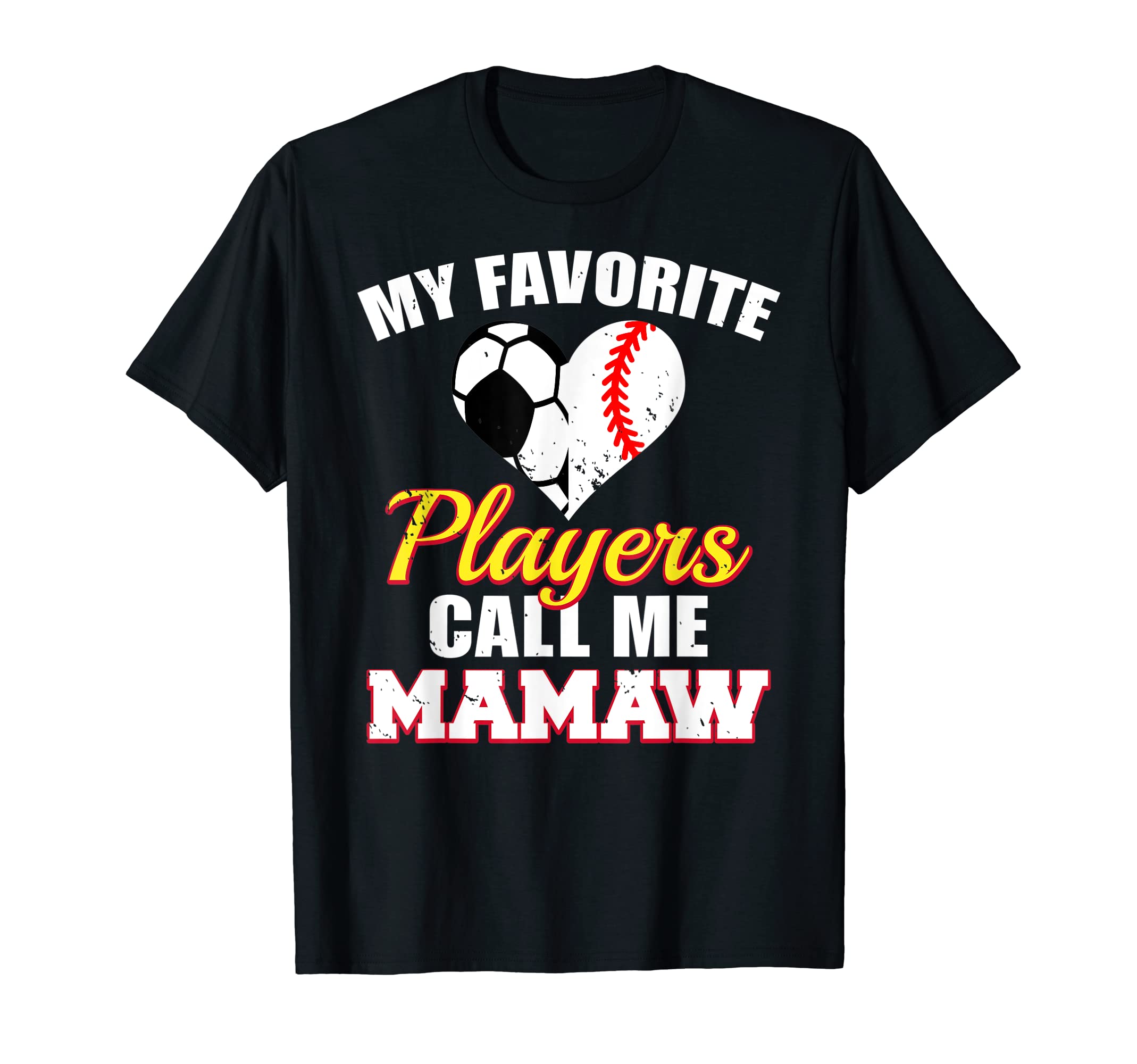 My Favorite Players Call Me Mamaw T-Shirt - Streetwear Style Men Women - T-Shirt, Sweatshirt, Hoodie