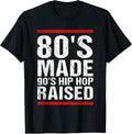 80's Made 90's Hip Hop Raised Design - Adult & Kids T-Shirts, Sweatshirts & Hoodies apparel design preview 1
