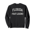 Florida Frat Legend Funny Distressed Sweatshirt - Trendy Graphic Unisex - T-Shirt, Sweatshirt, Hoodie