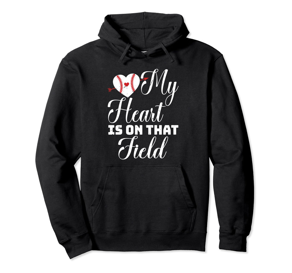 My Heart Is That Field Baseball Hoodie - Novelty Apparel Men Women - T-Shirt, Sweatshirt, Hoodie