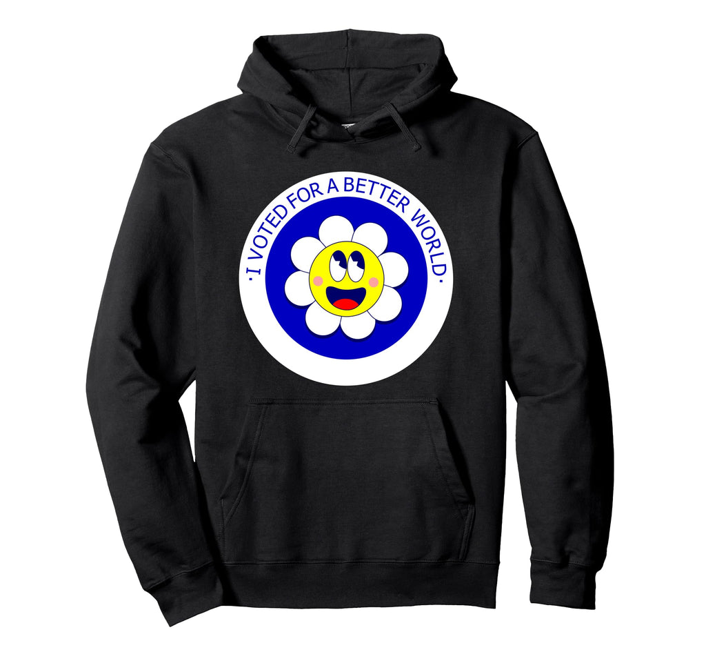 Voted Better World Election Daisy Hoodie - Fun Novelty Design for Adults - T-Shirt, Sweatshirt, Hoodie
