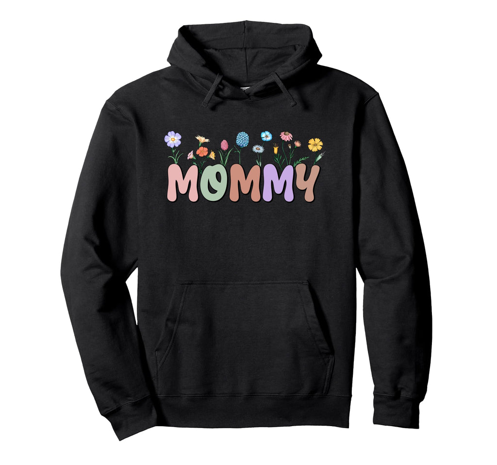 Mommy Wildflowers Mother Boho Floral Hoodie - Fun Novelty Design Men Women - T-Shirt, Sweatshirt, Hoodie