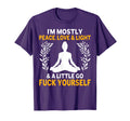 Im Mostly Peace Love Light Little Go T-Shirt - Unique Graphic Men Women - T-Shirt, Sweatshirt, Hoodie