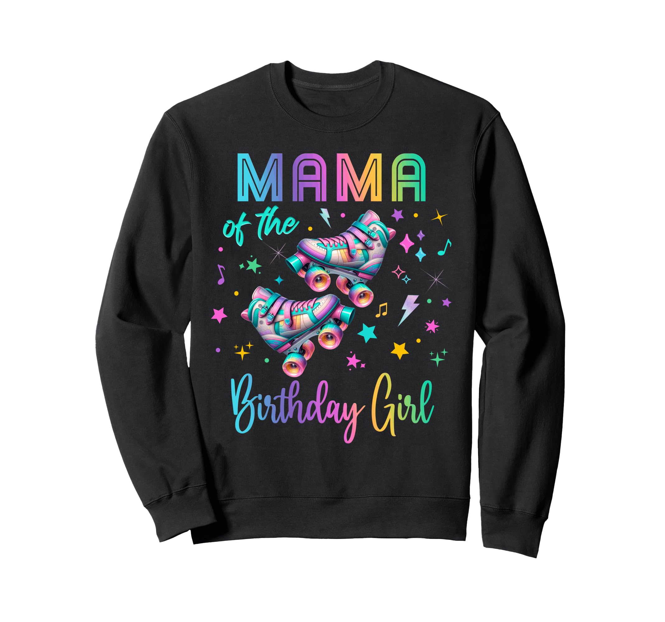 Roller Skates Birthday Outfit Sweatshirt - Fun Novelty Design for Adults - T-Shirt, Sweatshirt, Hoodie