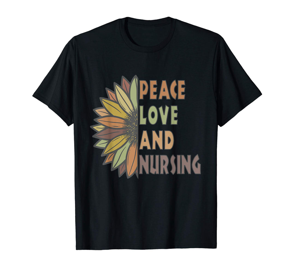 Peace Love And Nursing T-Shirt - Casual Everyday Wear Men Women - T-Shirt, Sweatshirt, Hoodie