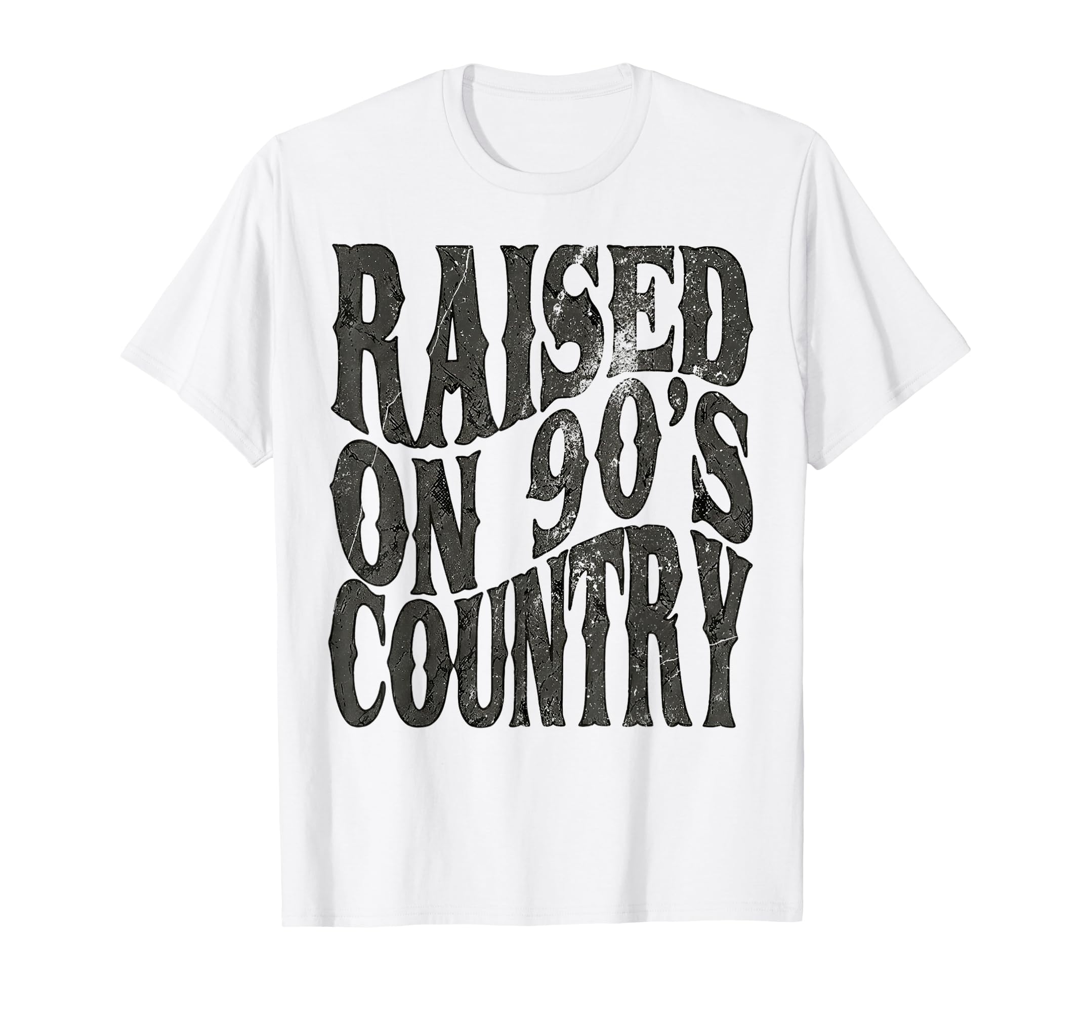 Raised 90S Country Music Western T-Shirt - Fun Novelty Design for Adults - T-Shirt, Sweatshirt, Hoodie