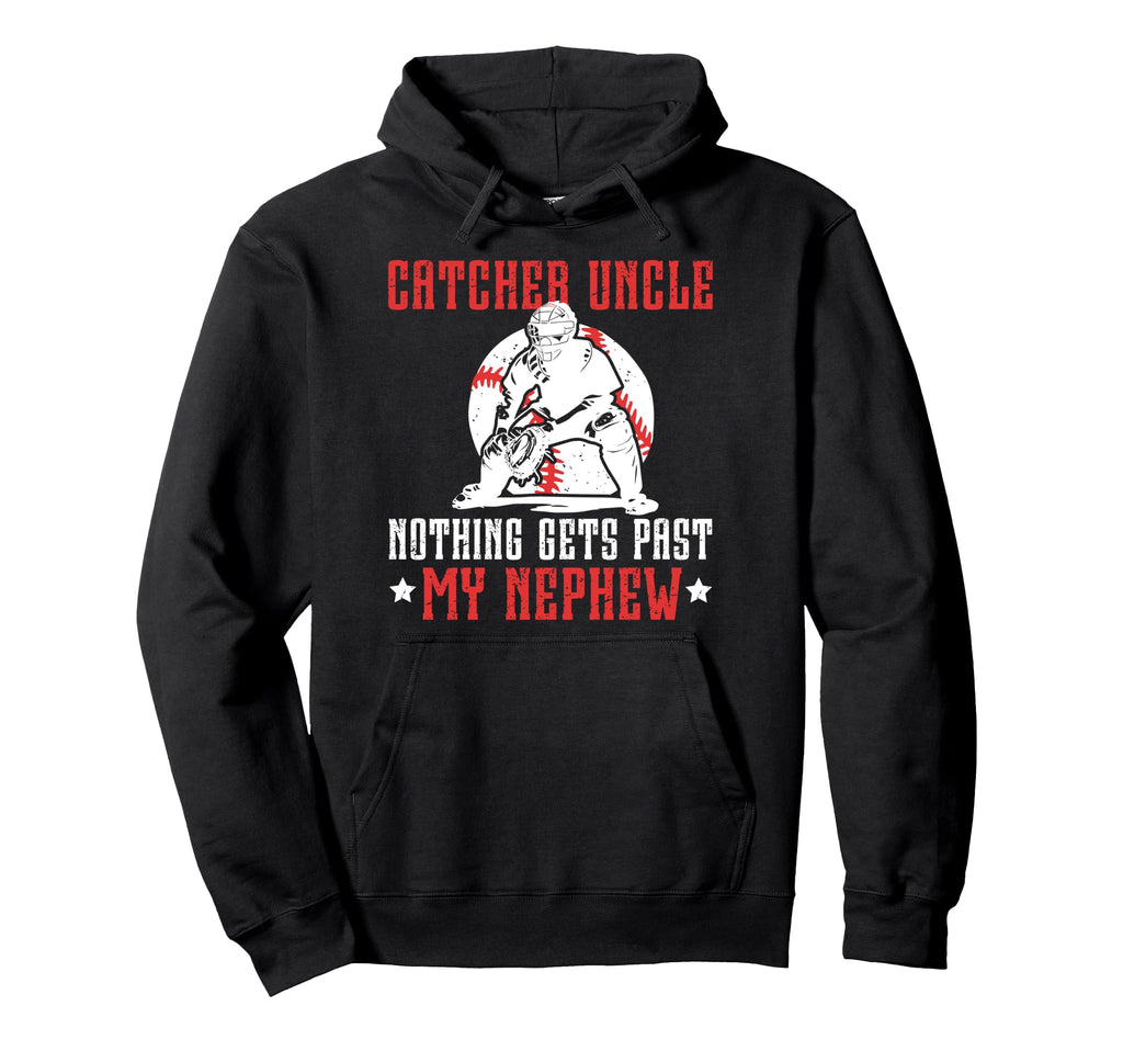 Baseball Catcher Uncle Proud Uncle Hoodie - Streetwear Style Men Women - T-Shirt, Sweatshirt, Hoodie
