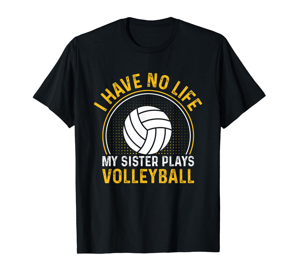 I Have No Life My Sister Plays T-Shirt - Custom Art Print Men Women - T-Shirt, Sweatshirt, Hoodie