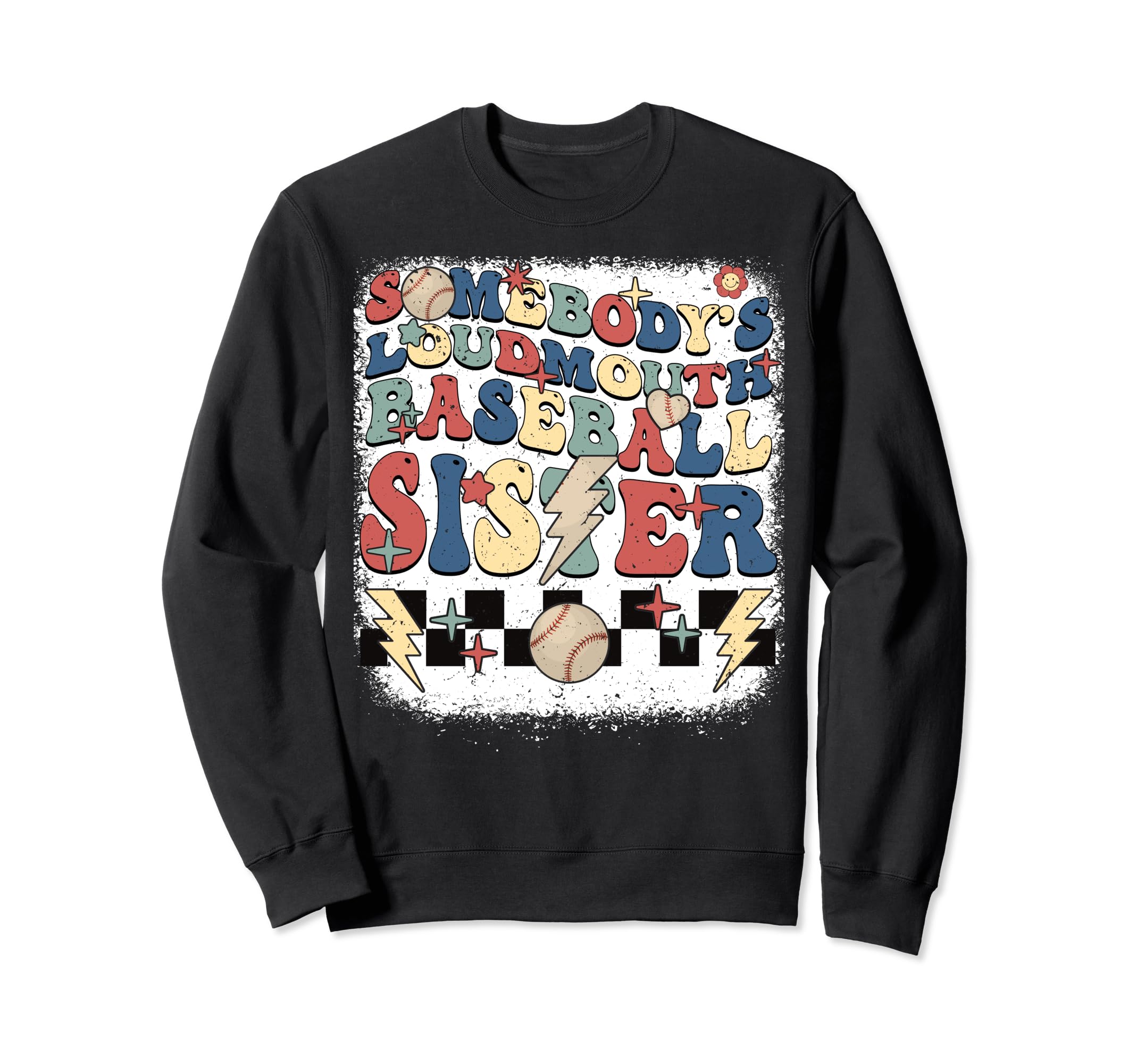 Somebody Loudmouth Sister Baseball Sweatshirt - Trendy Graphic Men Women - T-Shirt, Sweatshirt, Hoodie