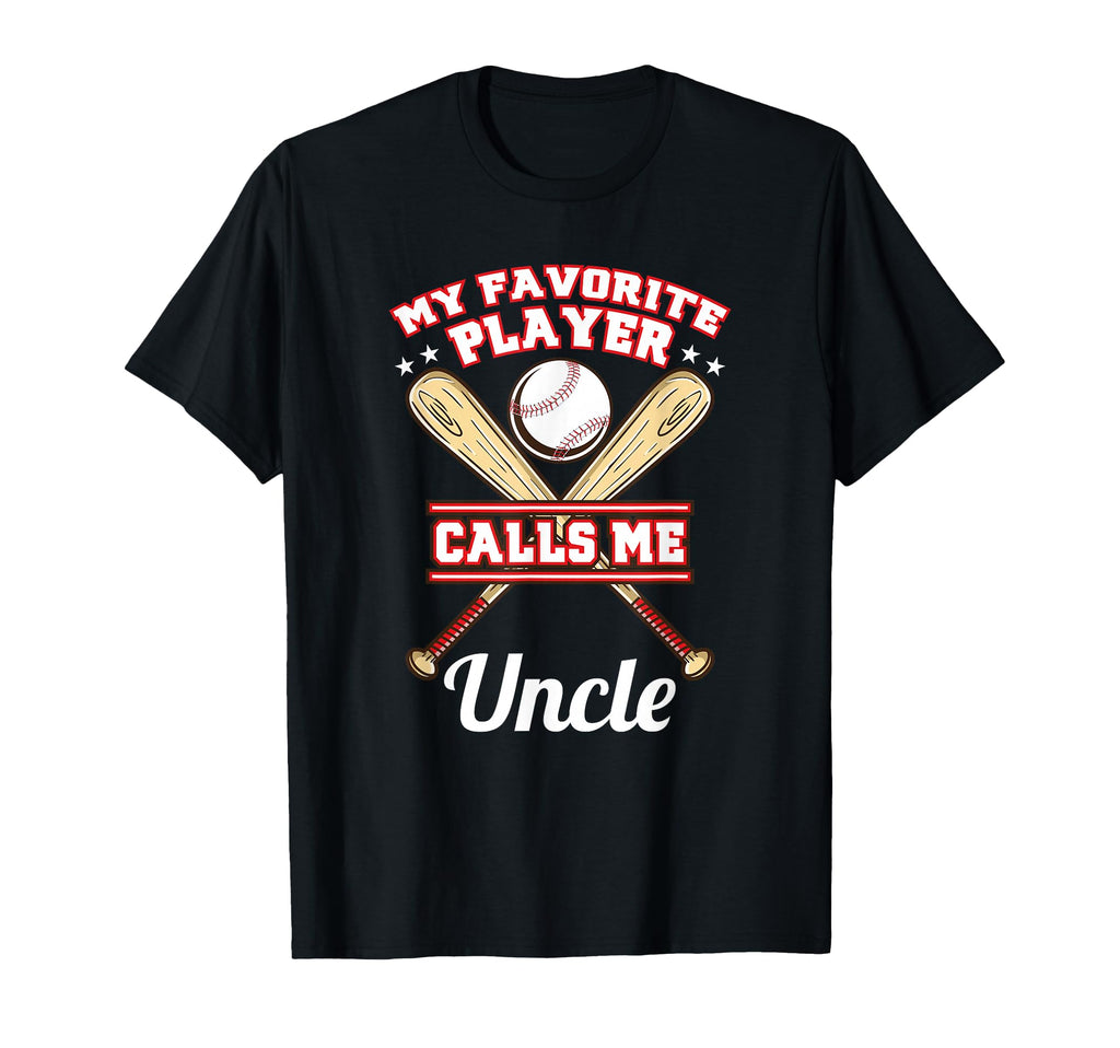 My Favorite Player Calls Me Uncle T-Shirt - Fun Novelty Design for Adults - T-Shirt, Sweatshirt, Hoodie