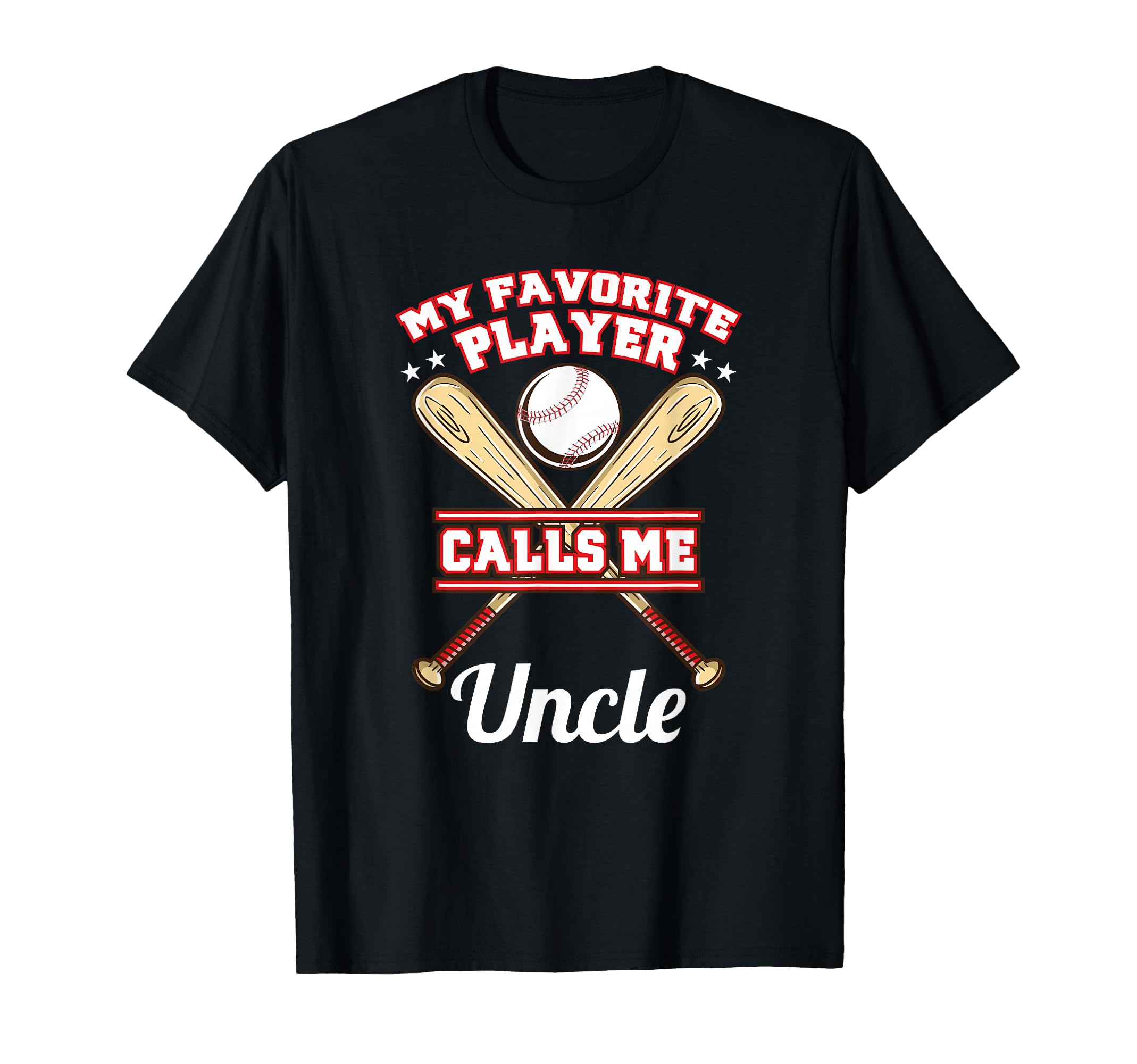 My Favorite Player Calls Me Uncle T-Shirt - Fun Novelty Design for Adults - T-Shirt, Sweatshirt, Hoodie