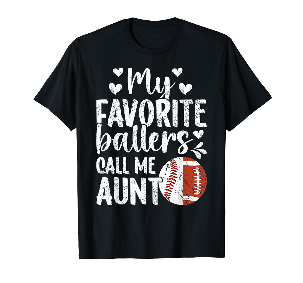 My Favorite Ballers Call Me Aunt T-Shirt - Custom Art Print Men Women - T-Shirt, Sweatshirt, Hoodie