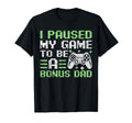 Gamer Stepdad Fathers Day I Paused My T-Shirt - Streetwear Style Men Women - T-Shirt, Sweatshirt, Hoodie
