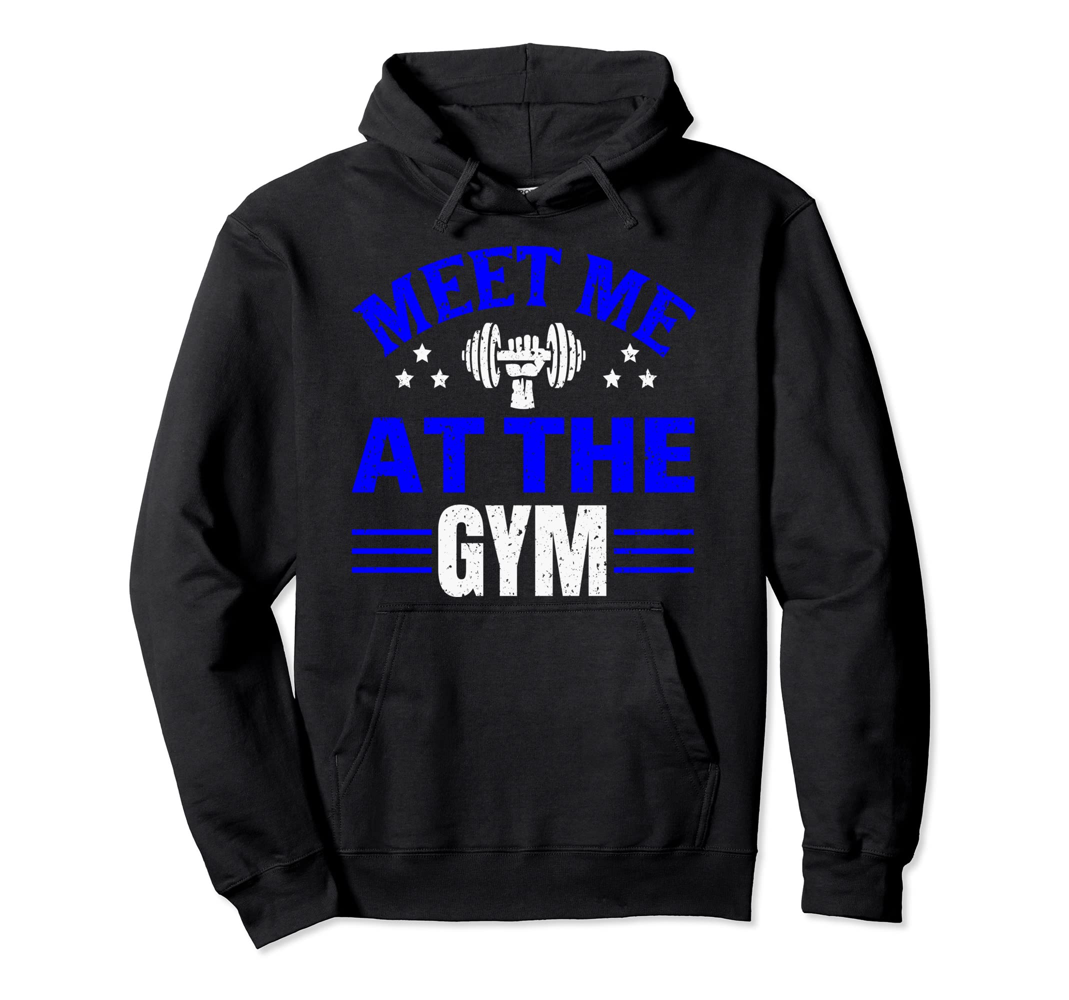Meet Me Gym Motivation Workout Hoodie - Novelty Apparel Men Women - T-Shirt, Sweatshirt, Hoodie