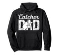 Baseball Catcher Dad Baseball Catcher Hoodie - Streetwear Style for Adults - T-Shirt, Sweatshirt, Hoodie