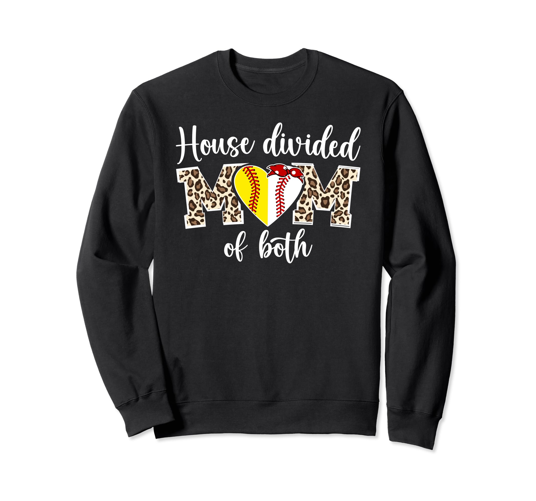 House Divided Mom Both Softball Sweatshirt - Fun Novelty Design Men Women - T-Shirt, Sweatshirt, Hoodie